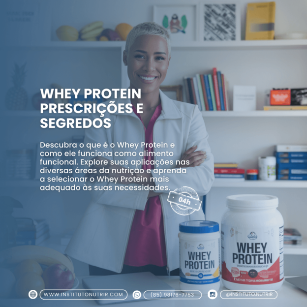 Whey Protein- Prescrições e Segredos