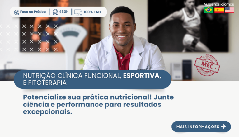 PÓS-GRADUAÇÃO EM NUTRIÇÃO CLÍNICA FUNCIONAL, ESPORTIVA E FITOTERAPIA