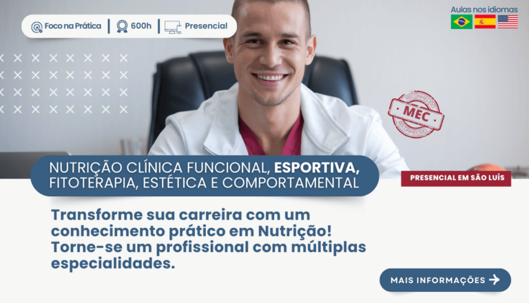 PRESENCIAL EM SÃO LUÍS > PÓS-GRADUAÇÃO EM NUTRIÇÃO CLÍNICA FUNCIONAL, ESPORTIVA, FITOTERAPIA, ESTÉTICA E COMPORTAMENTAL