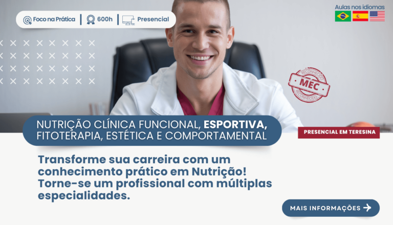 PRESENCIAL EM TERESINA > PÓS-GRADUAÇÃO EM NUTRIÇÃO CLÍNICA FUNCIONAL, ESPORTIVA, FITOTERAPIA, ESTÉTICA E COMPORTAMENTAL