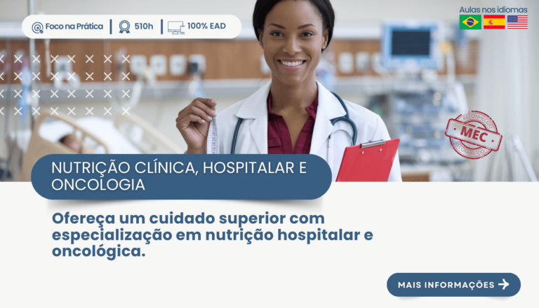 PÓS-GRADUAÇÃO EM NUTRIÇÃO CLÍNICA, HOSPITALAR E ONCOLOGIA