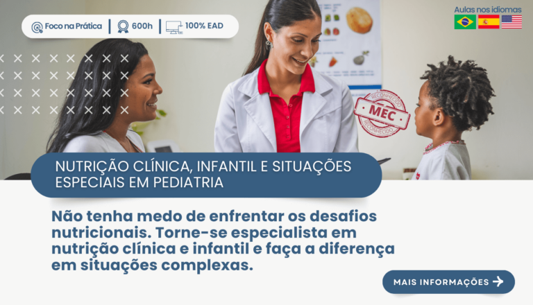 PÓS-GRADUAÇÃO EM NUTRIÇÃO CLÍNICA, INFANTIL E SITUAÇÕES ESPECIAIS EM PEDIATRIA